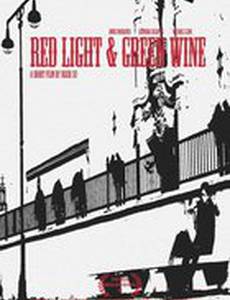 Red Light & Green Wine