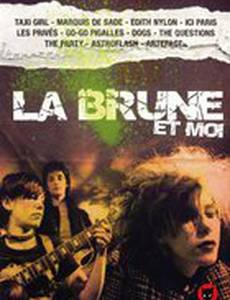 La brune et moi
