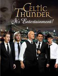 Celtic Thunder: Это – развлечение (видео)