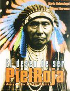 El deseo de ser piel roja