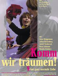 Komm, wir träumen!