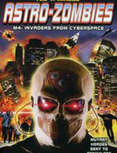 Астро-зомби: Пришельцы из киберпространства