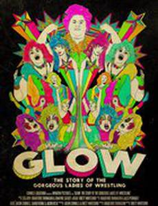 GLOW: The Story of the Gorgeous Ladies of Wrestling