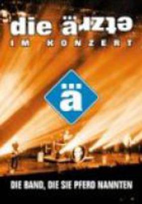 Die Ärzte - Die Band, die sie Pferd nannten (видео)