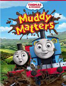 Thomas & Friends: Muddy Matters