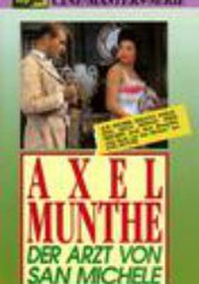 Axel Munthe - Der Arzt von San Michele