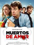 Постер из фильма "Muertos de amor" - 1
