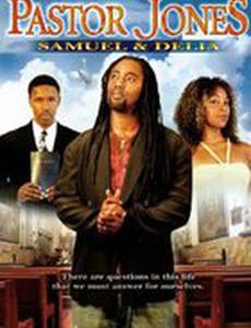 Pastor Jones: Samuel and Delia (видео)