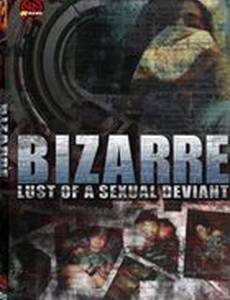 Странное вожделение сексуальных извращений (видео)