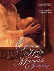 Mrs. Stevens Hears the Mermaids Singing