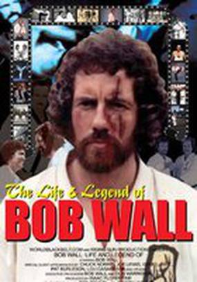 The Life and Legend of Bob Wall (видео)