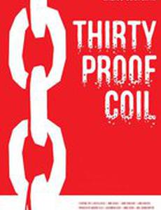 Thirty Proof Coil