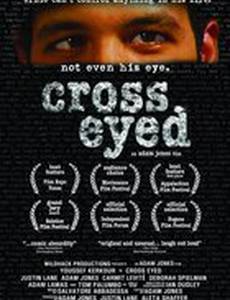 Cross Eyed