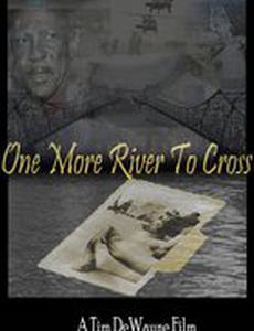 One More River to Cross