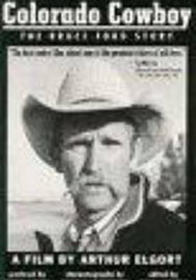 Ковбой из Колорадо: История Брюса Форда