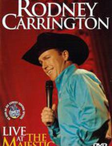 Rodney Carrington: Live at the Majestic