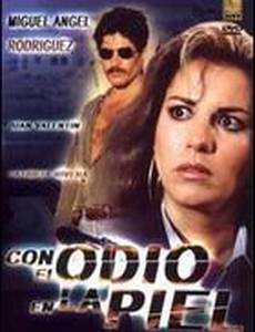 Con el odio en la piel