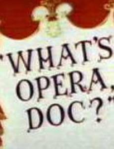 Как опера, Док?