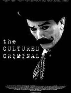 The Cultured Criminal