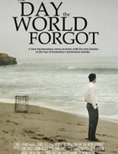 The Day the World Forgot