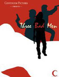 Three Bad Men