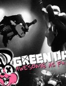 Green Day: Awesome As F**K (видео)