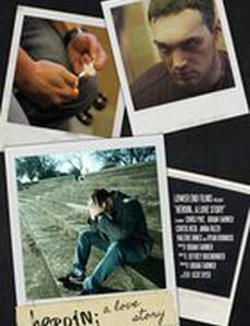 Heroin: A Love Story