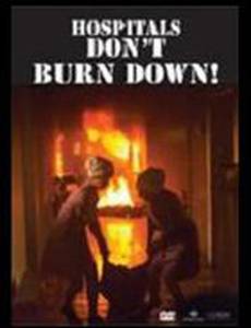 Hospitals Don't Burn Down