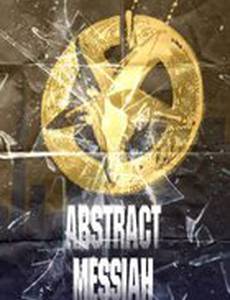Abstract Messiah (видео)