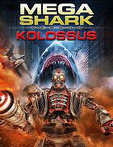Mega Shark vs. Kolossus