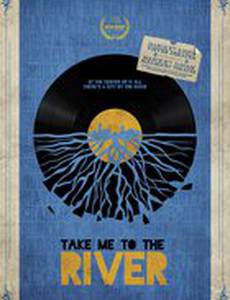 Take Me to the River