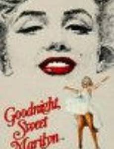 Goodnight, Sweet Marilyn
