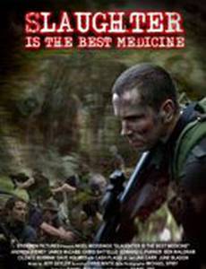 Slaughter Is the Best Medicine