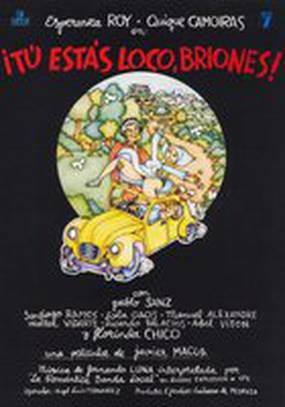 Tú estás loco Briones