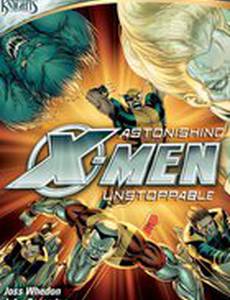 Удивительные Люди Икс: Неудержимые (видео)