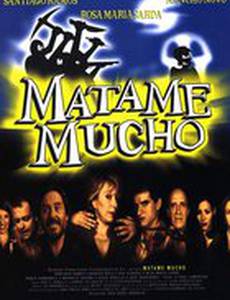 Mátame mucho