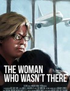 The Woman Who Wasn't There