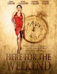 Here for the Weekend