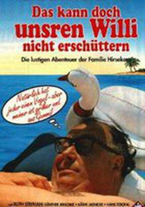 Das kann doch unsren Willi nicht erschüttern