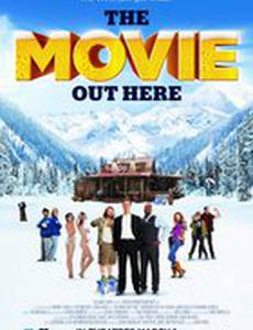 The Movie Out Here