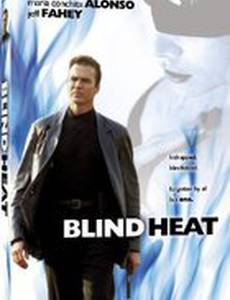 Blind Heat