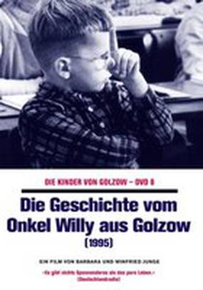 Die Geschichte vom Onkel Willy aus Golzow