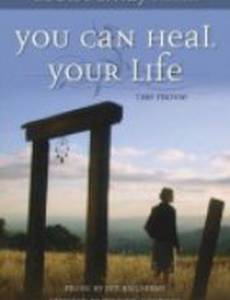 You Can Heal Your Life (видео)