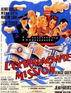 L'extravagante mission