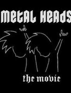 Metal Heads