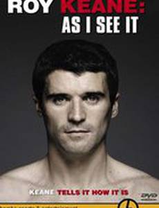 Roy Keane: As I See It (видео)