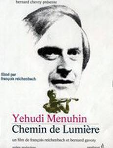 Иегуди Менухин, путь, залитый светом