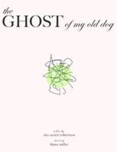 The Ghost of My Old Dog