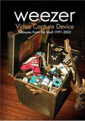 Weezer: Video Capture Device - Treasures from the Vault 1991-2002 (видео)