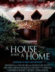 A House Is Not a Home
